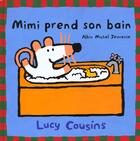 Couverture du livre « Mimi prend son bain » de Lucy Cousins aux éditions Albin Michel Jeunesse