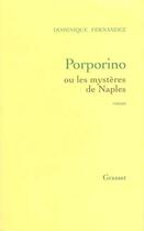 Couverture du livre « Porporino ou les mysteres de naples » de Dominique Fernandez aux éditions Grasset