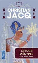 Couverture du livre « Le juge d'Egypte Tome 2 ; la loi du désert » de Christian Jacq aux éditions Pocket