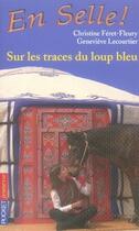 Couverture du livre « En selle ! - tome 17 sur les traces du loup bleu - vol17 » de Feret-Fleury aux éditions Pocket Jeunesse