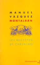 Couverture du livre « Les recettes de Pepe Carvalho » de Manuel Vazquez Montalban aux éditions Christian Bourgois