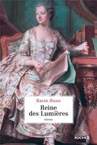 Couverture du livre « Reine des Lumières » de Karin Hann aux éditions Rocher