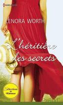 Couverture du livre « L'héritière des secrets » de Lenora Worth aux éditions Harlequin