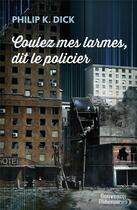 Couverture du livre « Coulez mes larmes, dit le policier » de Philip K. Dick aux éditions J'ai Lu