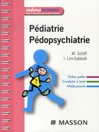 Couverture du livre « Pédiatrie, pédopsychiatrie » de M Schiff et I Lim-Sabbah aux éditions Elsevier-masson