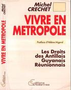 Couverture du livre « Vivre en métropole » de Crechet Michel aux éditions Editions L'harmattan