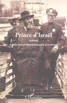 Couverture du livre « Prince d'Israël ; le journal de Rabbi Yosseph Yits'hak Schneerson de Loubavitch » de Israel Goldberg aux éditions Editions L'harmattan