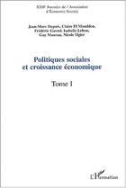 Couverture du livre « POLITIQUES SOCIALES ET CROISSANCE ÉCONOMIQUE : XXIIe Journées de l'Association d'Économie Sociale - Tome 1 » de Jean-Marc Dupuis et Claire El Moudden et Isabelle Lebon et Guy Maurau et Frédéric Gavrel et Nicole Ogier aux éditions Editions L'harmattan