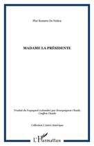 Couverture du livre « Madame la presidente » de Flor Romero De Nohra aux éditions Editions L'harmattan