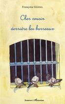 Couverture du livre « Cher cousin derrière les barreaux » de Francoise Kerisel aux éditions Editions L'harmattan