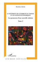 Couverture du livre « Sentiment de culpabilité au travail et les sciences économiques ; les promesses d'une nouvelle relation t.2 » de Benedicte Berthe aux éditions L'harmattan