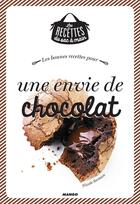 Couverture du livre « Les bonnes recettes pour une envie de chocolat » de Nicole Seeman aux éditions Mango