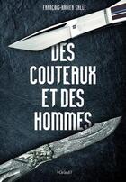 Couverture du livre « Des couteaux et des hommes » de Francois-Xavier Salle aux éditions Grund
