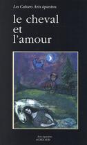 Couverture du livre « Le cheval et l'amour » de Bougault/Digard aux éditions Actes Sud