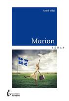 Couverture du livre « Marion » de Andre Vidal aux éditions Societe Des Ecrivains