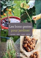 Couverture du livre « Les bons gestes pour jardiner ; bouturer, semer, tailler, greffer » de  aux éditions Glenat