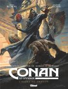 Couverture du livre « Conan le Cimmérien : l'heure du dragon » de Julien Blondel et Valentin Secher aux éditions Glenat