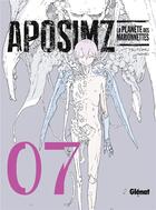 Couverture du livre « Aposimz ; la planète des marionnettes Tome 7 » de Tsutomu Nihei aux éditions Glenat