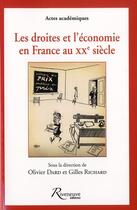 Couverture du livre « Les droites et l'économie en France au XX siècle » de Olivier Dard aux éditions Riveneuve