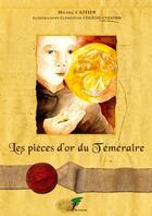 Couverture du livre « Les pièces d'or du téméraire » de Michel Caffier aux éditions Le Verger Des Hesperides