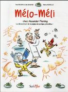 Couverture du livre « Mélo-Méli chez Alexander Fleming : le découvreur de la pénicilline ! » de Paul Beorn et Marie Morelle et Lilie Bagage aux éditions Scrineo