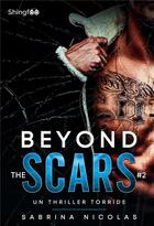 Couverture du livre « Beyond the scars Tome 2 » de Nicolas Sabrina aux éditions Shingfoo