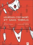 Couverture du livre « Les règles, c'est sacré ! et sans tabous » de Marjorie Malgras et Juliette Bertaudiere aux éditions La Plage