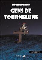 Couverture du livre « Gens de tournelune » de Lepoidevin Baptiste aux éditions Saint Honore Editions