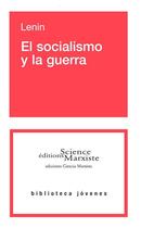 Couverture du livre « El socialismo y la guerra » de Vladimir Ilich Lenin aux éditions Science Marxiste