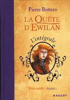Couverture du livre « La quête d'Ewilan ; INTEGRALE T.1 A T.3 » de Pierre Bottero aux éditions Rageot