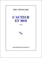 Couverture du livre « L'auteur et moi » de Eric Chevillard aux éditions Minuit