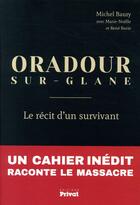 Couverture du livre « Oradour-sur-Slane, le dernier témoin » de Michel Baury aux éditions Privat