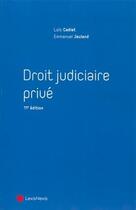 Couverture du livre « Droit judiciaire privé (11e édition) » de Emmanuel Jeuland et Loic Cadiet aux éditions Lexisnexis