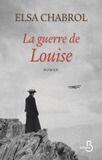 Couverture du livre « La guerre de Louise » de Elsa Chabrol aux éditions Belfond