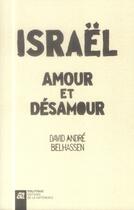 Couverture du livre « Israël, amour et désamour » de David Andre Belhassen aux éditions La Difference