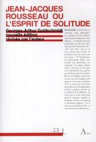 Couverture du livre « Jean-jacques rousseau ou l'esprit de solitude » de Goldschmidt G-A. aux éditions Pu De Lyon