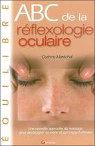 Couverture du livre « Abc de la réflexologie oculaire » de Corinne Marechal aux éditions Grancher