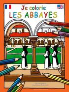 Couverture du livre « JE COLORIE ; les abbayes » de Dominique Ehrhard aux éditions Ouest France