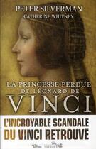 Couverture du livre « La princesse perdue de Léonard de Vinci » de Catherine Whitney et Peter Silverman aux éditions Telemaque