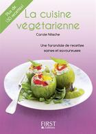 Couverture du livre « La cuisine végétarienne » de Carole Nitsche aux éditions First