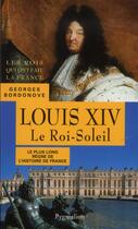 Couverture du livre « Louis XIV » de Georges Bordonove aux éditions Pygmalion