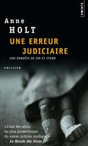 Couverture du livre « Une erreur judiciaire » de Anne Holt aux éditions Points