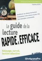 Couverture du livre « Le guide de la lecture rapide et efficace » de Charline Licette aux éditions Studyrama