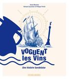 Couverture du livre « Voguent les vins » de Philippe Prevot et Richard Coconnier et Sonia Moumen aux éditions Sud Ouest Editions