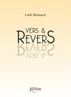 Couverture du livre « Vers et revers » de Larbi Bennacer aux éditions Persee