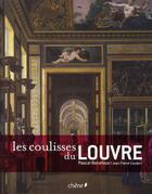 Couverture du livre « Les coulisses du Louvre » de Pascal Bonafoux aux éditions Chene