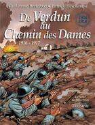 Couverture du livre « De Verdun au Chemin des Dames ; février 1916-décembre 1917 » de Guillaume Berteloot aux éditions Triomphe