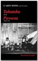 Couverture du livre « Tabataba : suivi de Pawana » de Raphaël Confiant et Hector Poullet aux éditions Ibis Rouge Editions