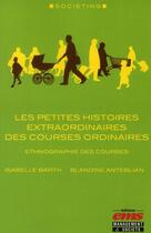 Couverture du livre « Les petites histoires extraordinaires des courses ordinaires » de Blandine Anteblian aux éditions Ems