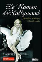 Couverture du livre « Le roman de hollywood » de Monsigny E. Meeks J. aux éditions Editions De La Loupe